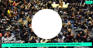 Building conversation - Beleef het gesprek bij Bind
